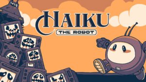 Side-scrolling adventure game Haiku, the Robot for PC launches April 28 - Gematsu