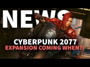When the Cyberpunk 2077 expansion is released |  GameSpot news